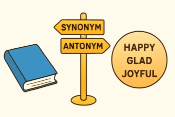 Synonyms, Antonyms, and Shades of Meaning