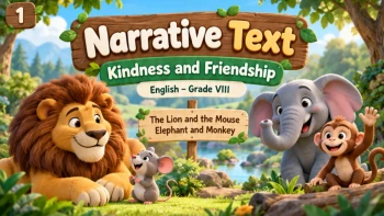 Narrative Text – Kindness and Friendship